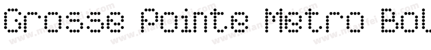 Grosse Pointe Metro Bold Re字体转换